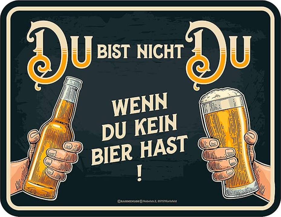 Tin sign You are not you - If you don't have a beer! - 17 x 22 cm Tin sign You are not you - If you don't have a beer! - 17 x 22 cm